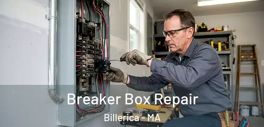Breaker Box Repair Billerica - MA