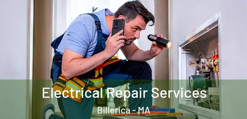 Electrical Repair Services Billerica - MA