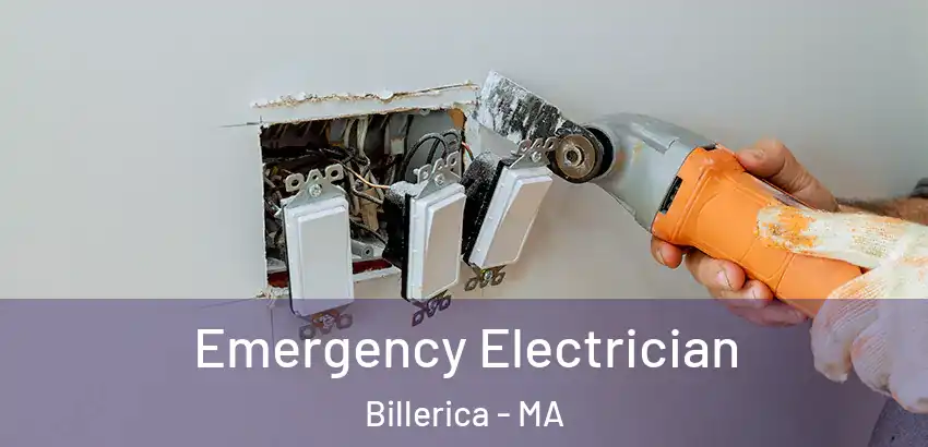 Emergency Electrician Billerica - MA