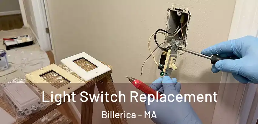 Light Switch Replacement Billerica - MA