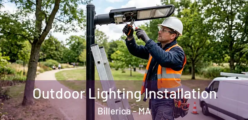 Outdoor Lighting Installation Billerica - MA