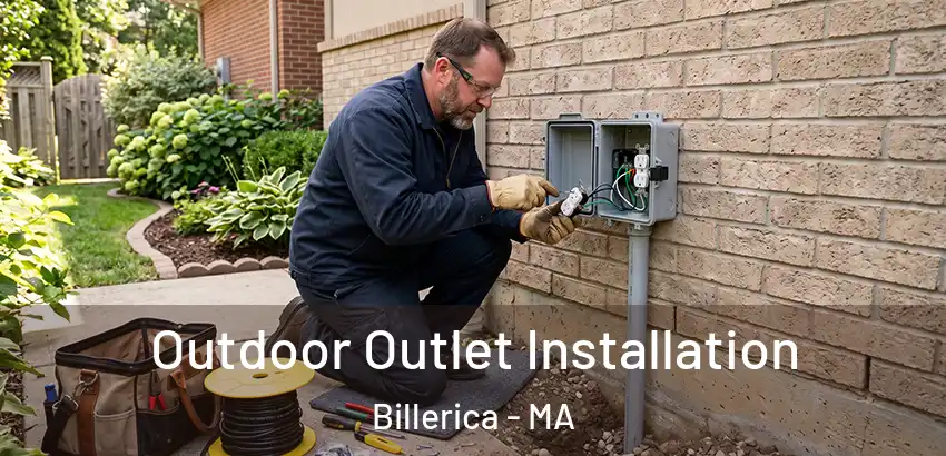 Outdoor Outlet Installation Billerica - MA