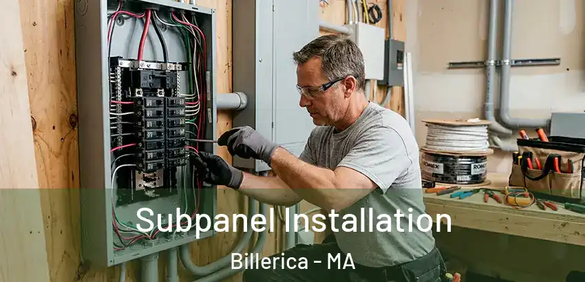  Subpanel Installation Billerica - MA